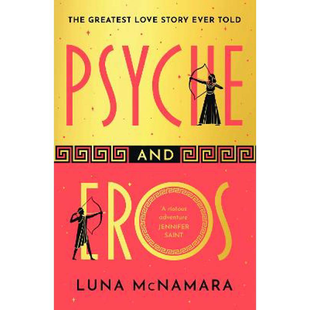 Psyche and Eros: The spellbinding and hotly-anticipated Greek mythology retelling that everyone's talking about! (Paperback) - Luna McNamara